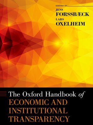 cover image of The Oxford Handbook of Economic and Institutional Transparency